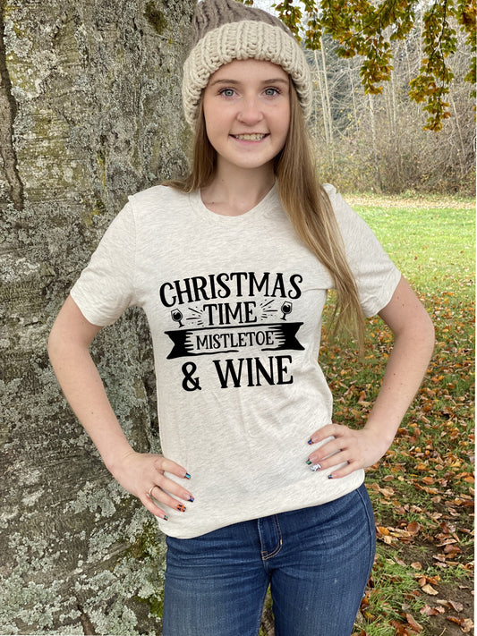 "Christmas, Mistletoe and Wine" Tee