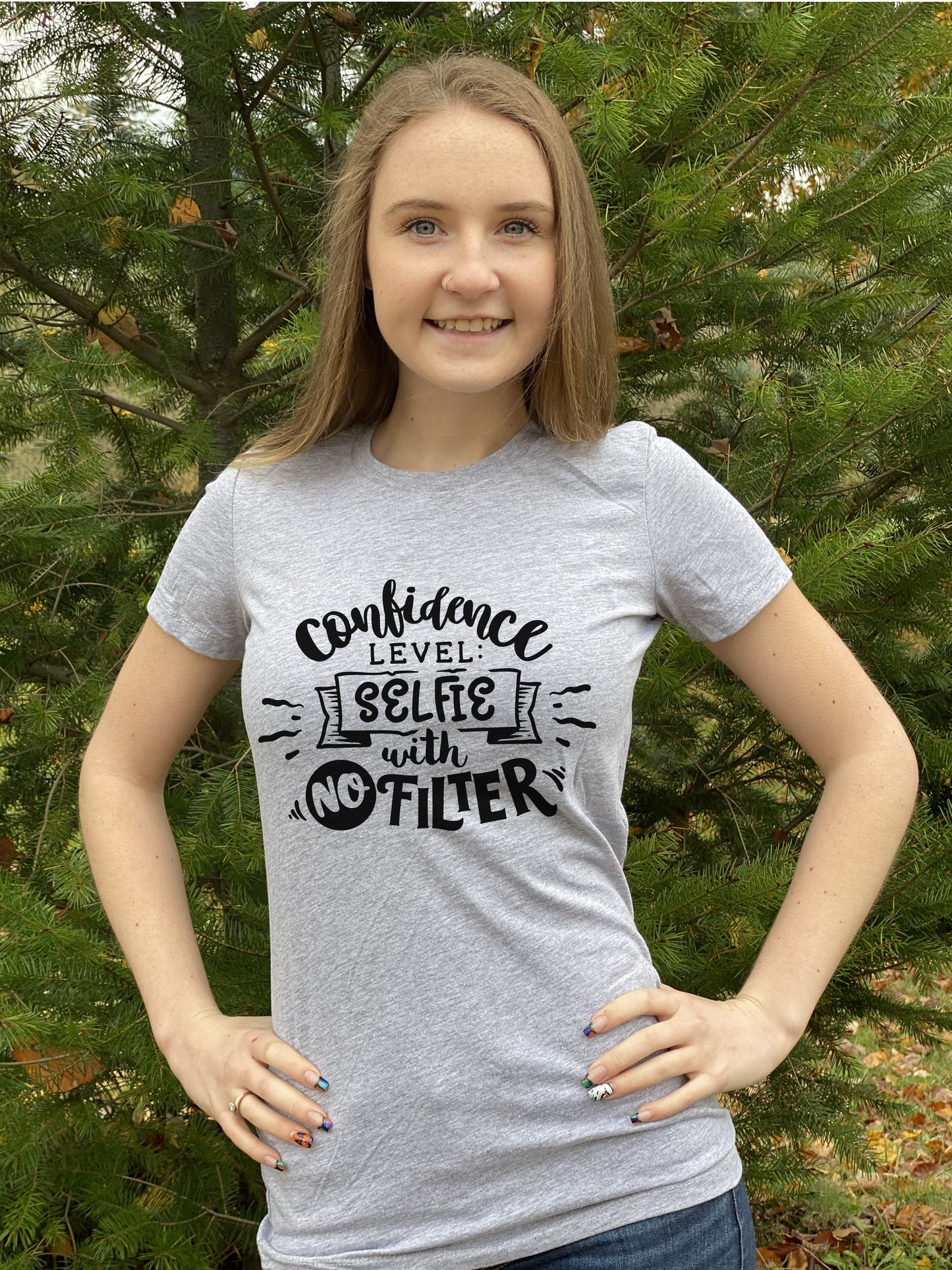 "Confidence Level "Selfie" With No Filter" Tee