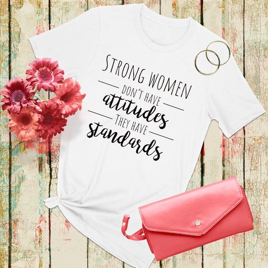 "Strong Women have Standards" Tee