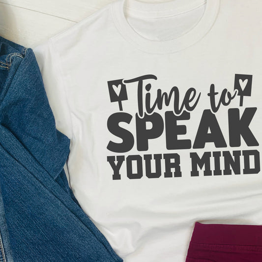 "Time to Speak Your Mind" Tee