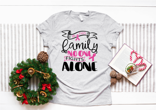 "No One Fights Alone" Breast Cancer Tee