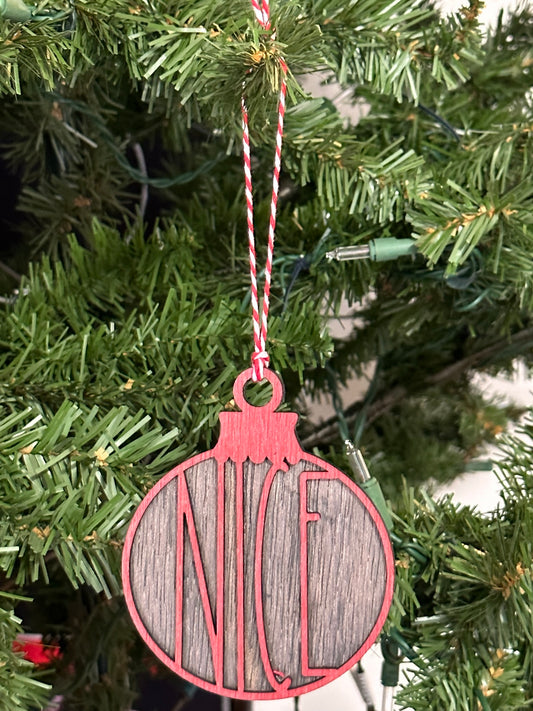 Laser Cut Wooden "Nice" Ornament!