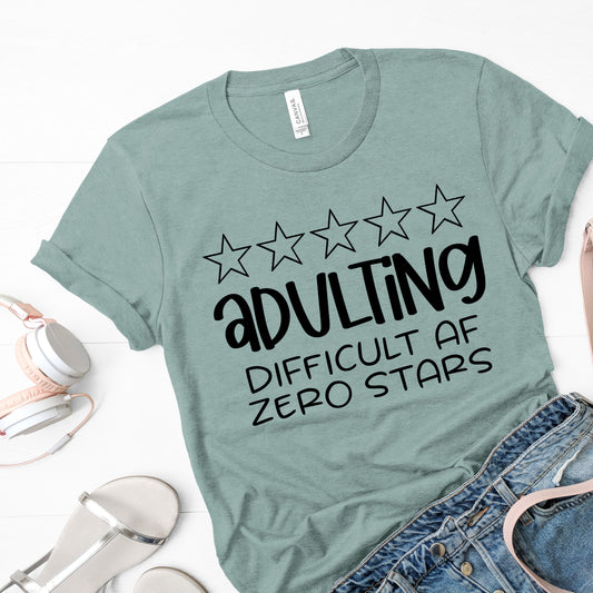 "Adulting is Difficult AF" Tee!