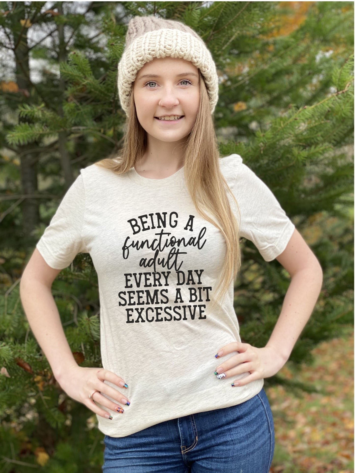 Fun, custom "Being a functioning adult seems excessive" T-shirt