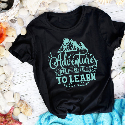 Fun, custom "Adventures are the best way to learn" T-shirt