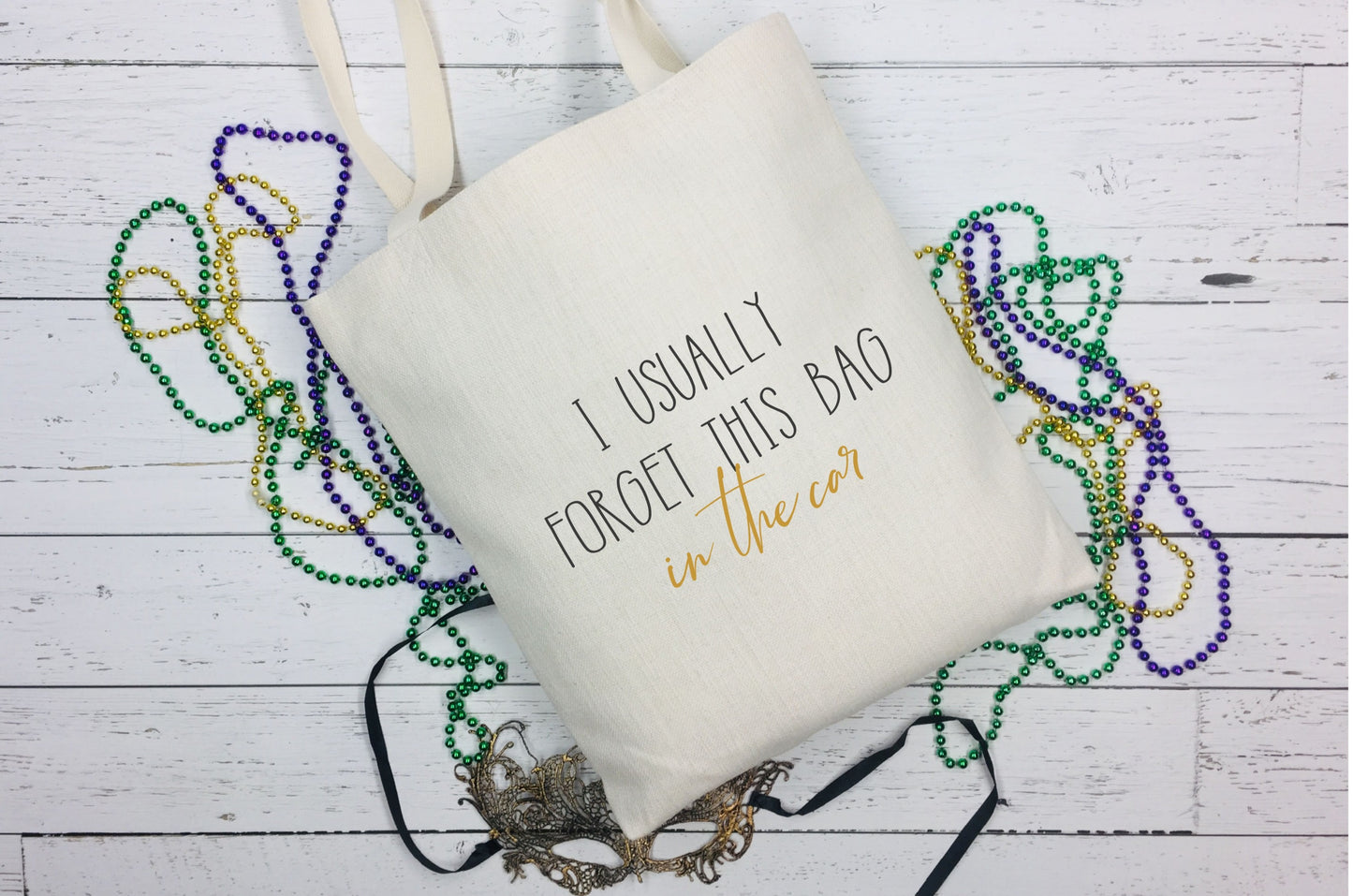 "I Usually Forget This Bag in the Car" Canvas Tote Bag!