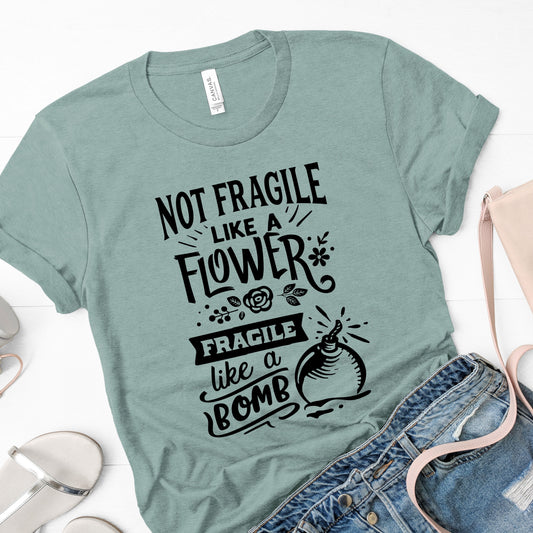 "Fragile like a bomb" Tee